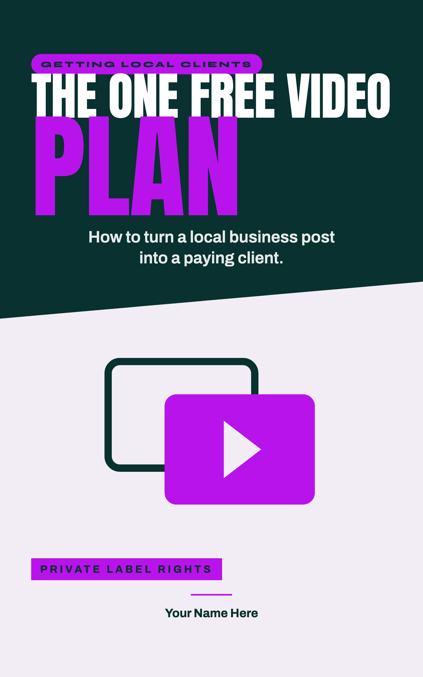 The One Free Video Plan, how to turn a local business post into a paying client, rebrandable PLR ebook cover